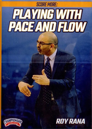 Playing With Pace And Flow by Roy Rana Instructional Basketball Coaching Video